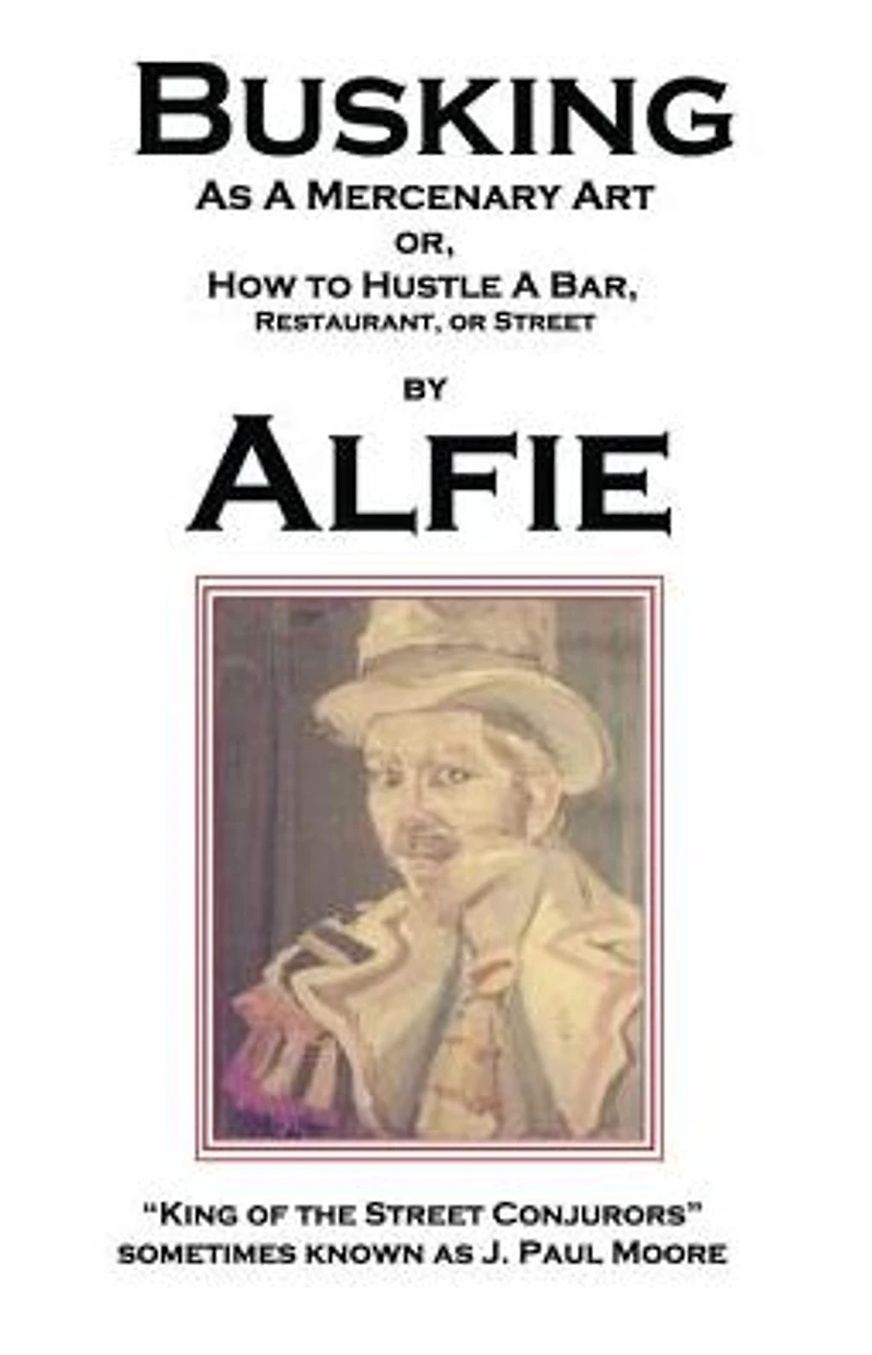 Busking as a Mercenary Art: or How to Hustle Bar, Restaurant, Street