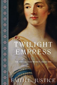 Twilight Empress: A Novel of Imperial rome