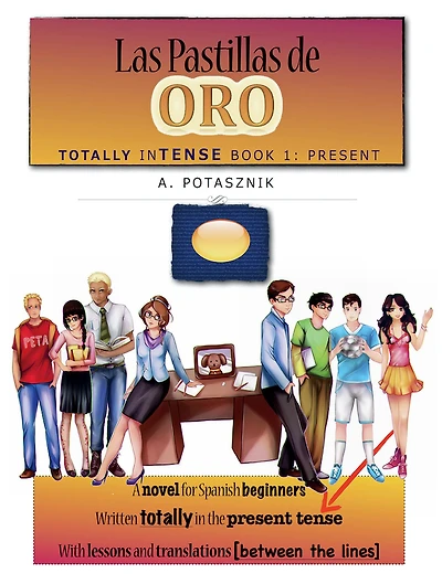 Las Pastillas De Oro: Totally Intense Book 1
