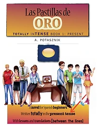 Las Pastillas De Oro: Totally Intense Book 1
