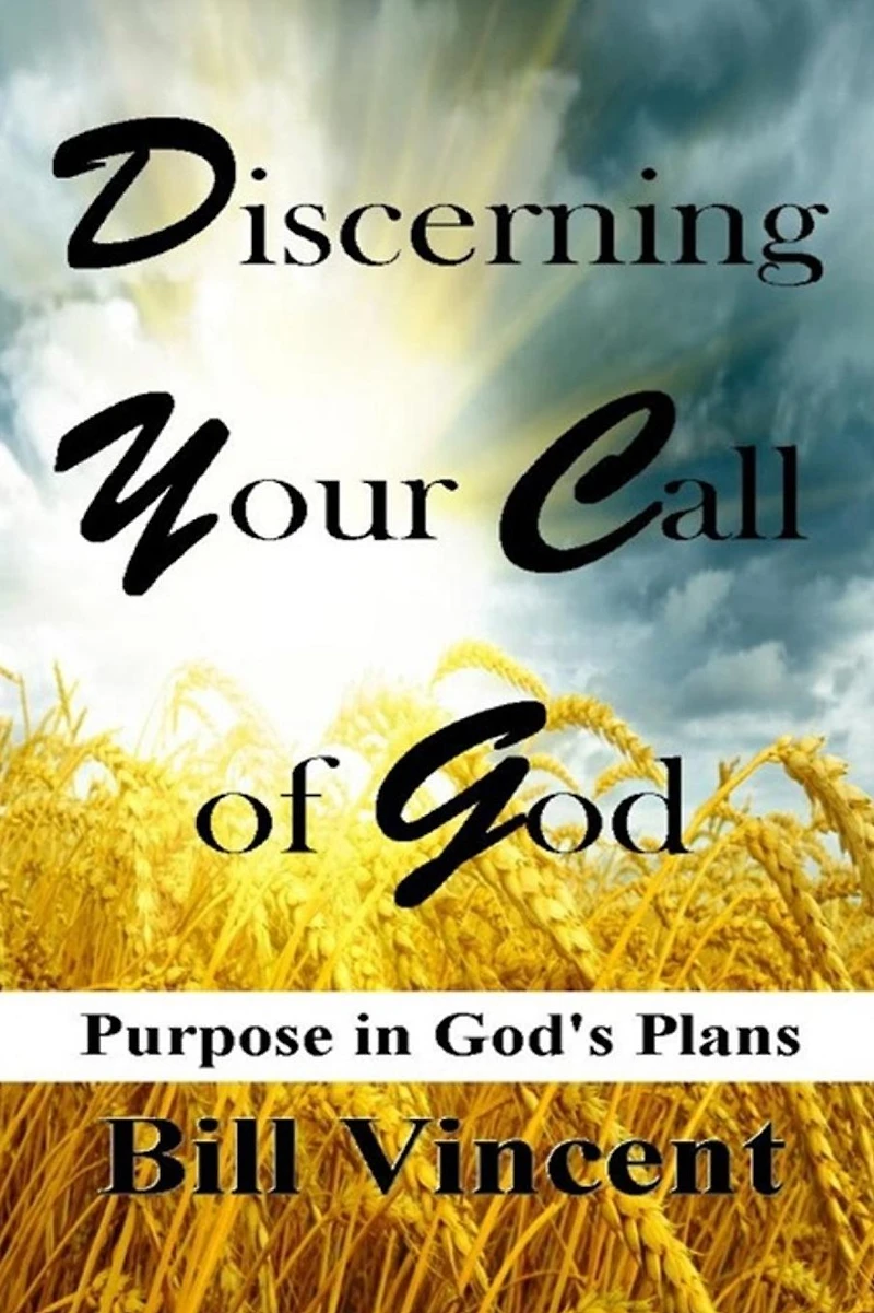 Discerning Your Call of God: Purpose God's Plan