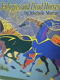 Eulogies and Dead Horses: Adventures interesting situations the life of a traveling geologist