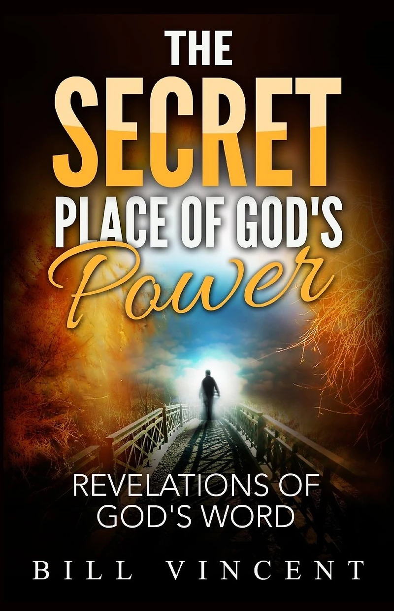 The Secret Place of God's Power: Revelations Word