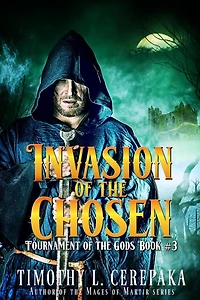 Invasion of the Chosen (Tournament Gods, #3)