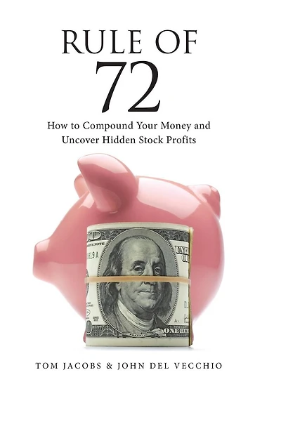 Rule of 72: How to Compound Your Money and Uncover Hidden Stock Profits