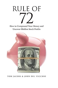 Rule of 72: How to Compound Your Money and Uncover Hidden Stock Profits