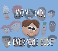 Mom, Dad, and Everyone Else: A Picture Book for Families of Divorce