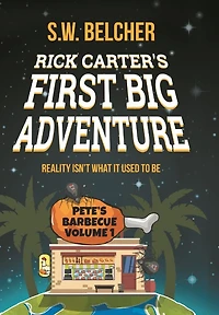 Pete's Barbecue Vol 1: Rick Carter's First Big Adventure