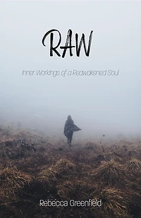 RAW: Inner Workings of a Reawakened Soul