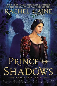 Prince of Shadows: A Novel Romeo and Juliet