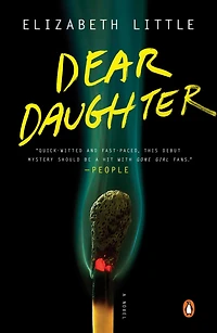 Dear Daughter: A Novel