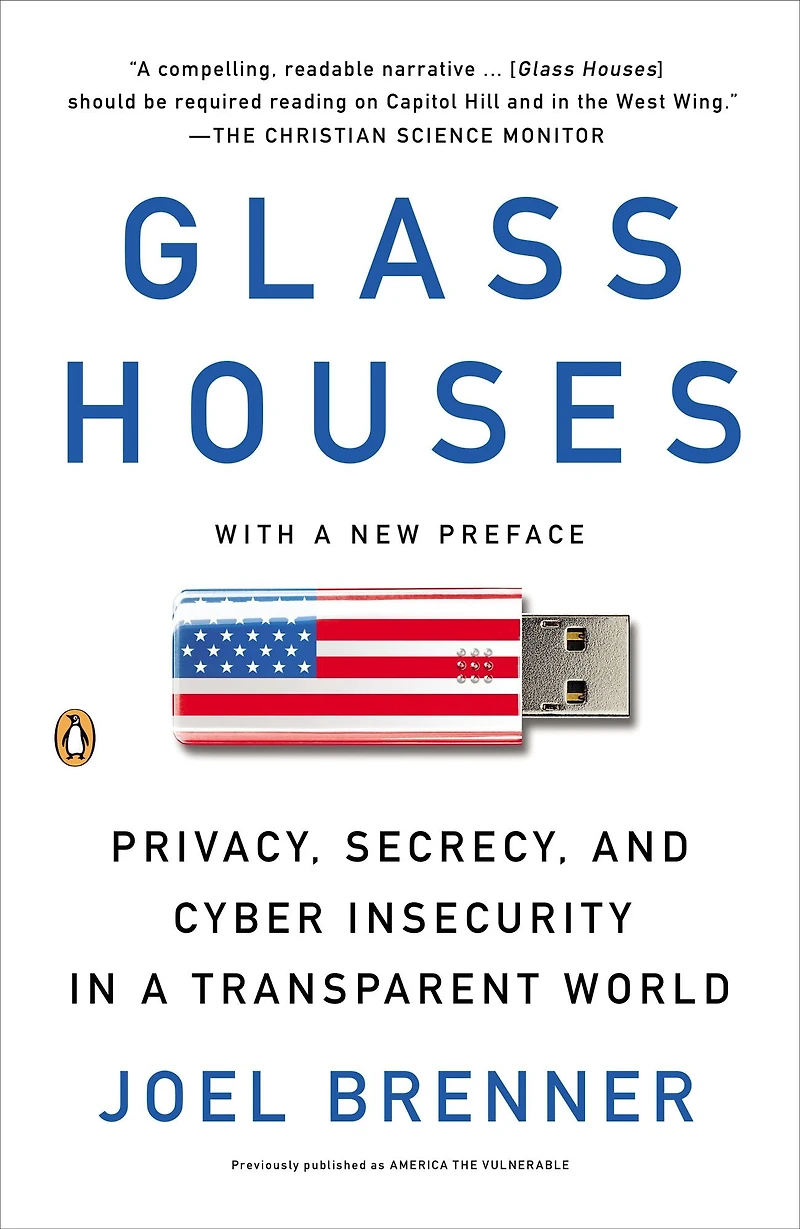 America the Vulnerable: Inside New Threat Matrix of Digital Espionage, Crime, and Warfare