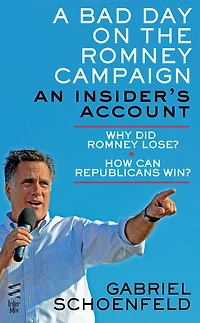 A Bad Day On The Romney Campaign: An Insider's Account