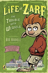The Trouble with Weasels (Life of Zarf Series #1)