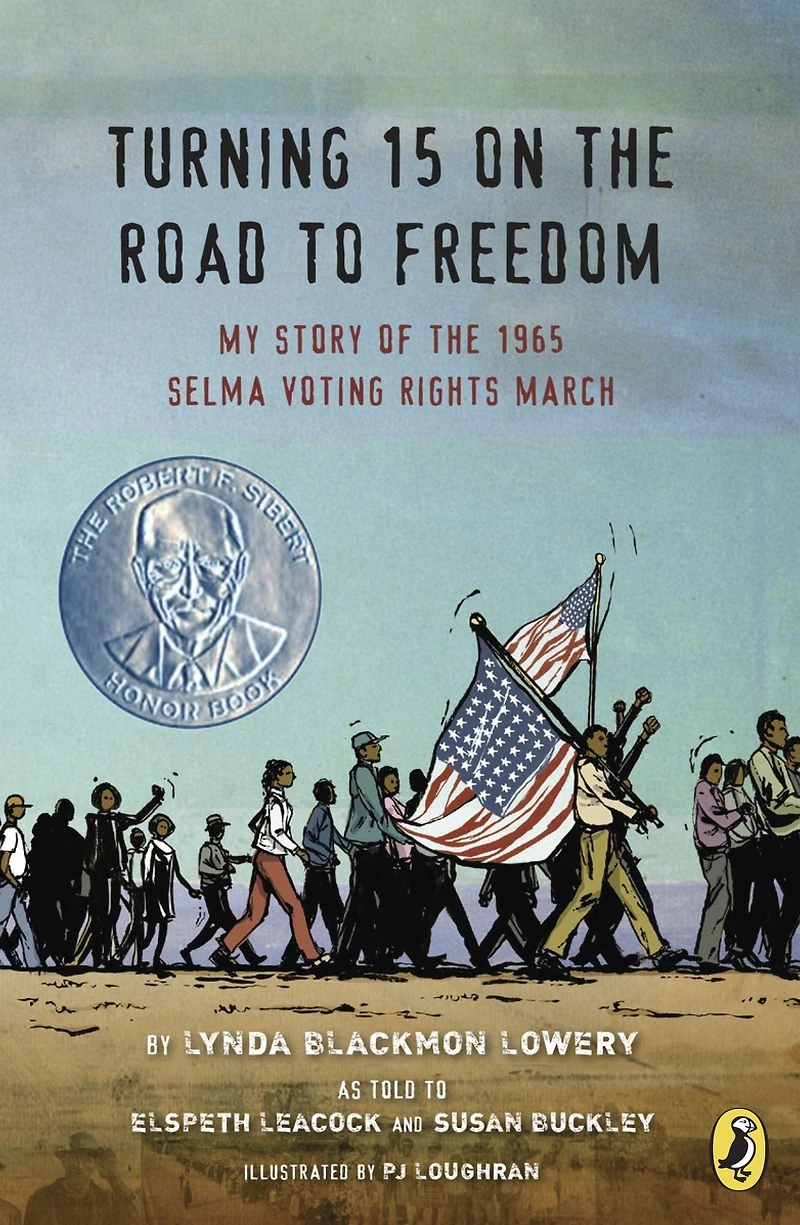 Turning 15 on the Road to Freedom: My Story of 1965 Selma Voting Rights March