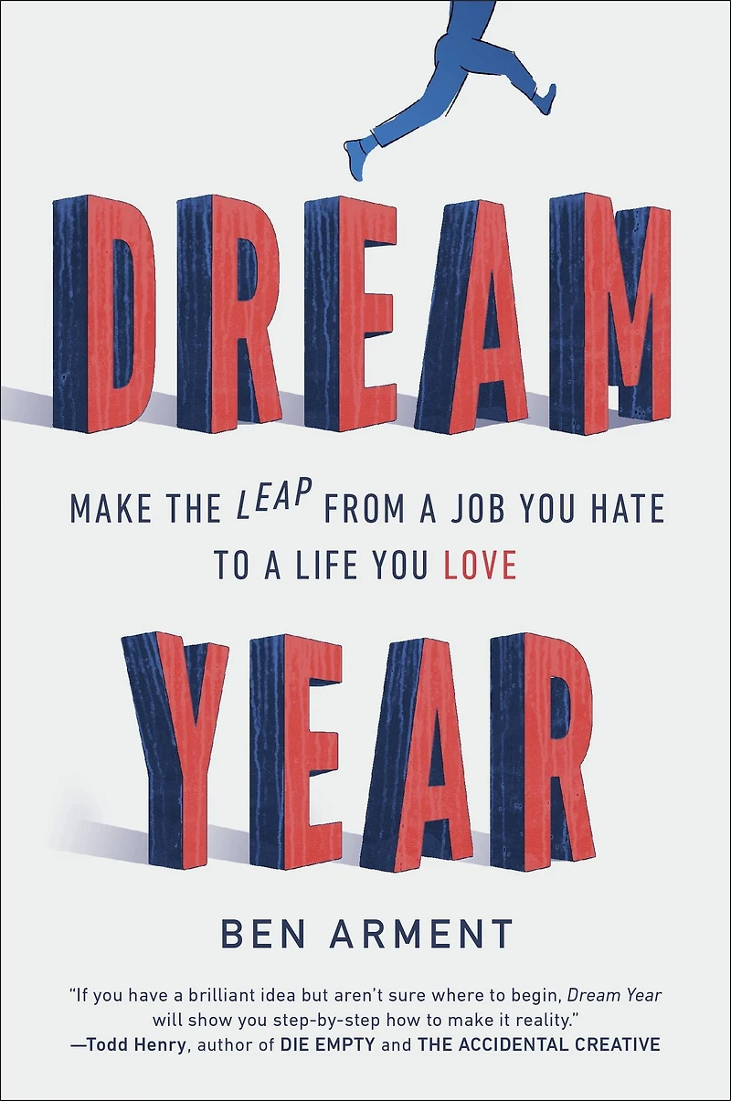 Dream Year: Make the Leap from a Job You Hate to Life Love