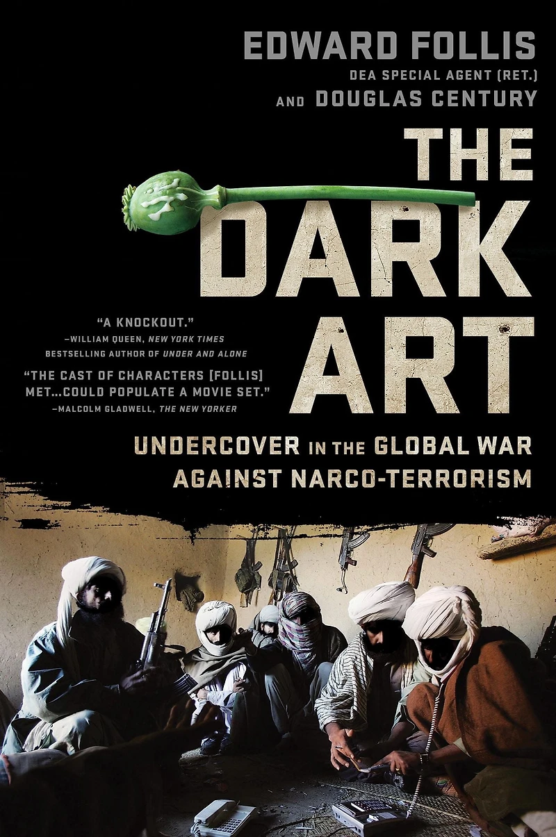The Dark Art: My Undercover Life Global Narco-Terrorism
