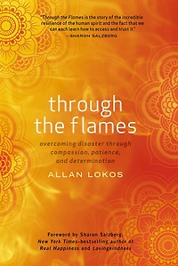 Through the Flames: Overcoming Disaster Through Compassion, Patience, and Determination