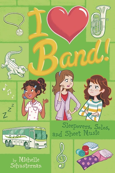 Sleepovers, Solos, and Sheet Music (I Heart Band Series #3)