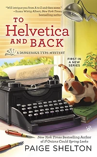 To Helvetica and Back (Dangerous Type Series #1)
