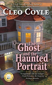 the Ghost and Haunted Portrait (Haunted Bookshop Mystery #7)