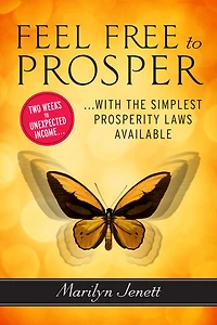Feel Free to Prosper: Two Weeks Unexpected Income with the Simplest Prosperity Laws Available