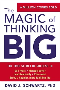 The Magic of Thinking Big (Abridged)