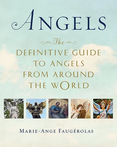 Angels: the Definitive Guide to Angels from Around World