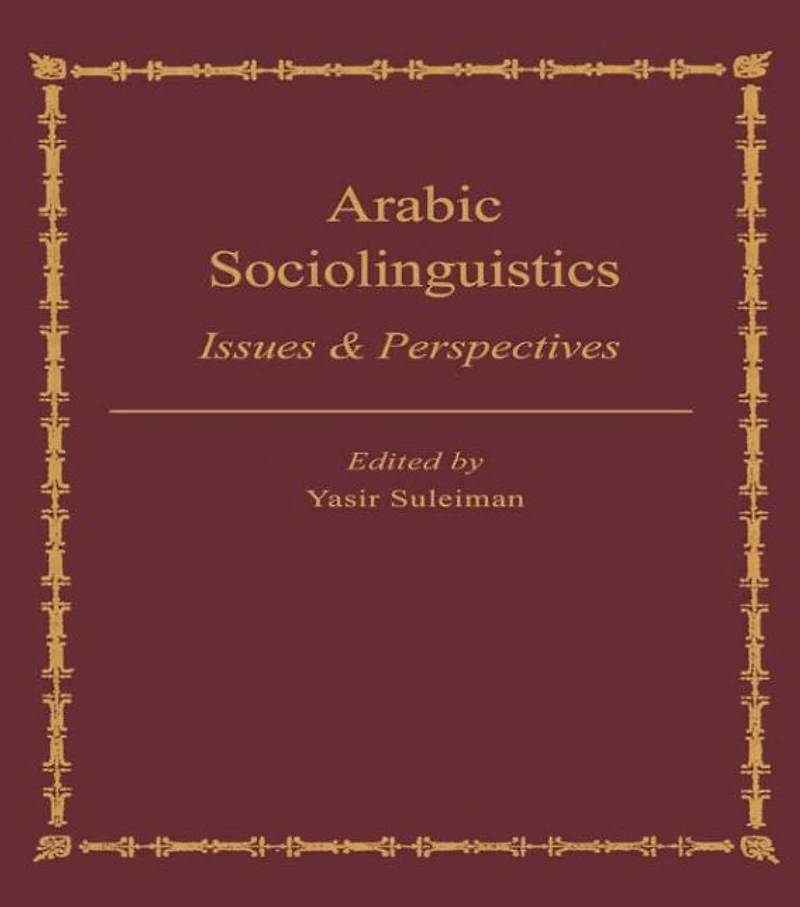 Arabic Sociolinguistics: Issues and Perspectives
