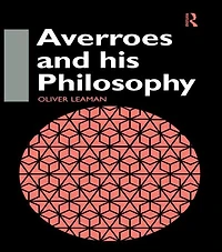 Averroes and His Philosophy