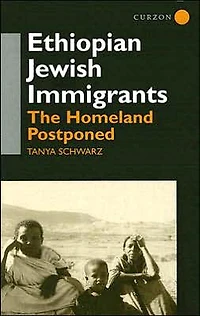 Ethiopian Jewish Immigrants Israel: The Homeland Postponed