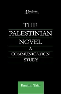 The Palestinian Novel: A Communication Study