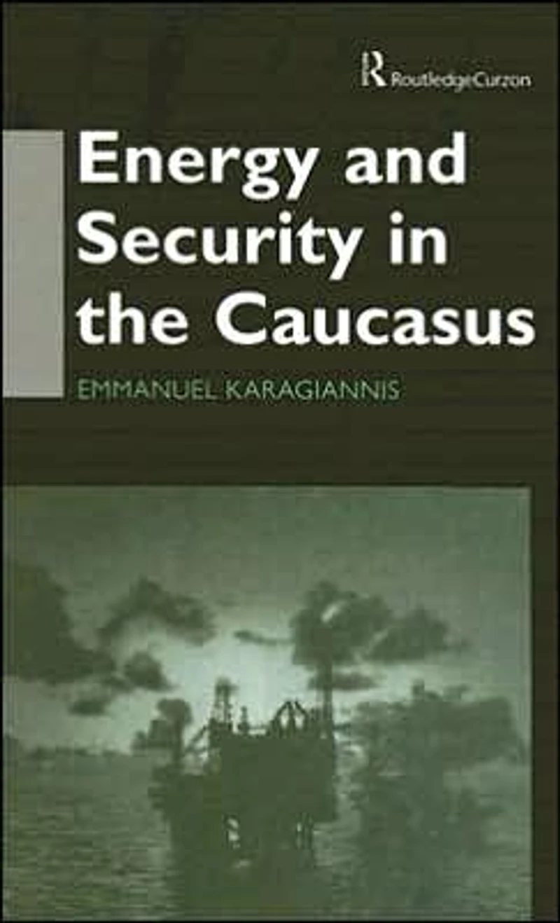 Energy and Security the Caucasus