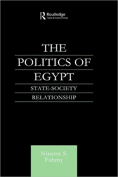 The Politics of Egypt: State-Society Relationship
