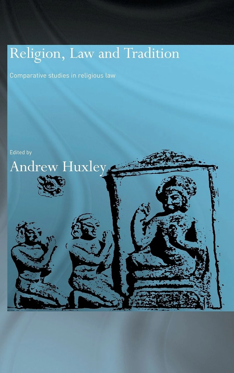Religion, Law and Tradition: Comparative Studies Religious