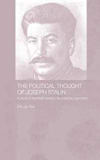 The Political Thought of Joseph Stalin: A Study Twentieth Century Revolutionary Patriotism