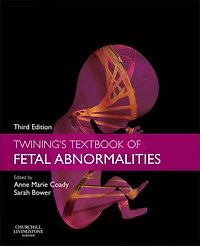 Twining's Textbook of Fetal Abnormalities E-Book: Twining's Textbook of Fetal Abnormalities E-Book