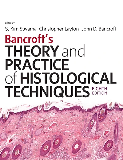 Bancroft's Theory and Practice of Histological Techniques