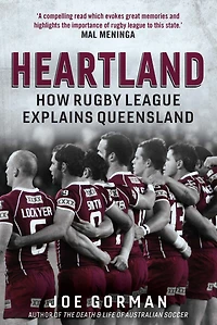 Heartland: How Rugby League Explains Queensland