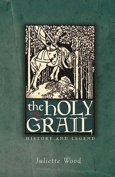 The Holy Grail: History and Legend