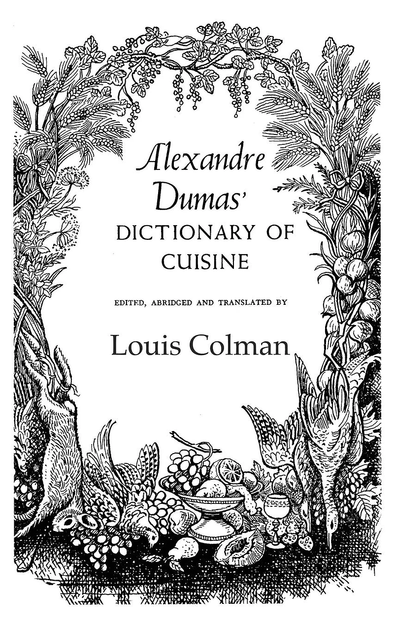 Alexander Dumas Dictionary Of Cuisine