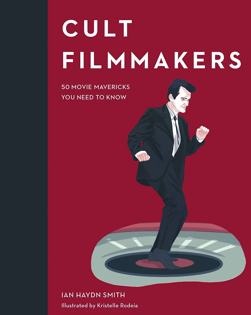 Cult Filmmakers: 50 Movie Mavericks You Need to Know