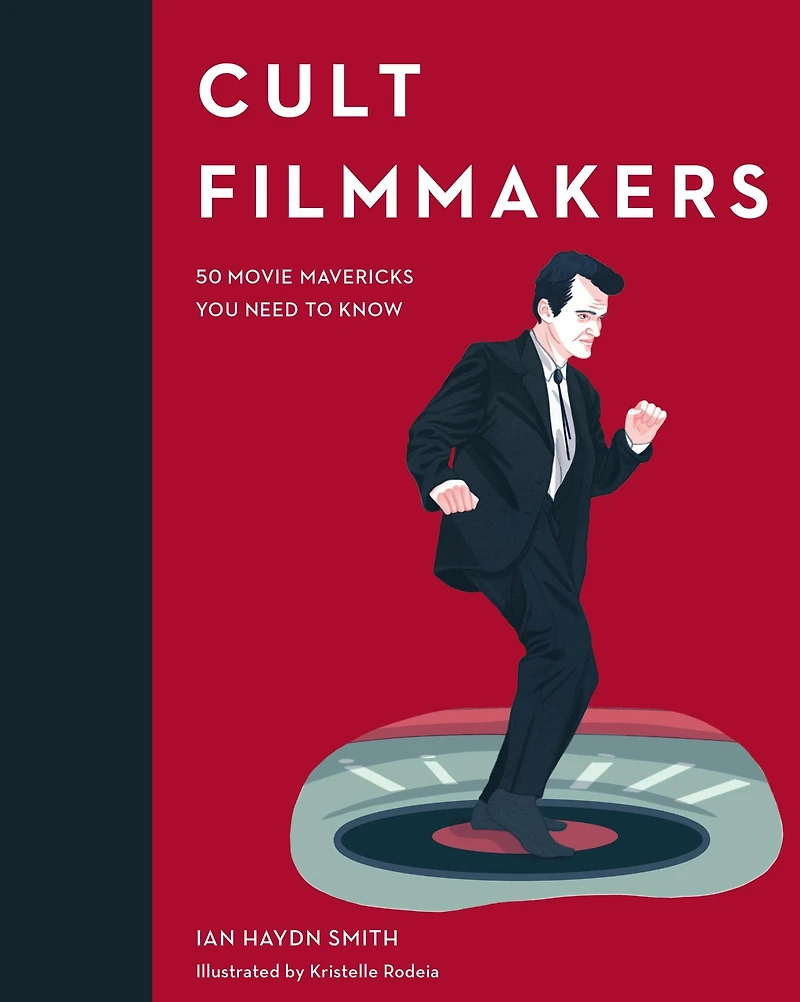 Cult Filmmakers: 50 Movie Mavericks You Need to Know