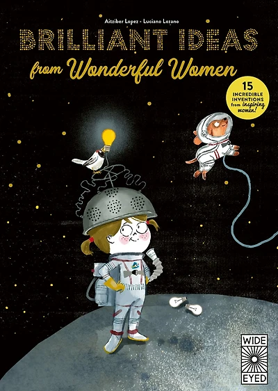 Brilliant Ideas from Wonderful Women: 15 incredible inventions inspiring women!