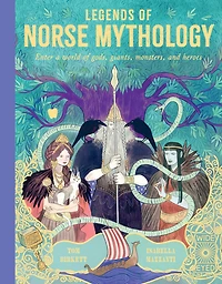 Legends of Norse Mythology: Enter a world gods, giants, monsters and heroes