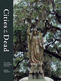 Cities of The Dead: world's most beautiful cemeteries