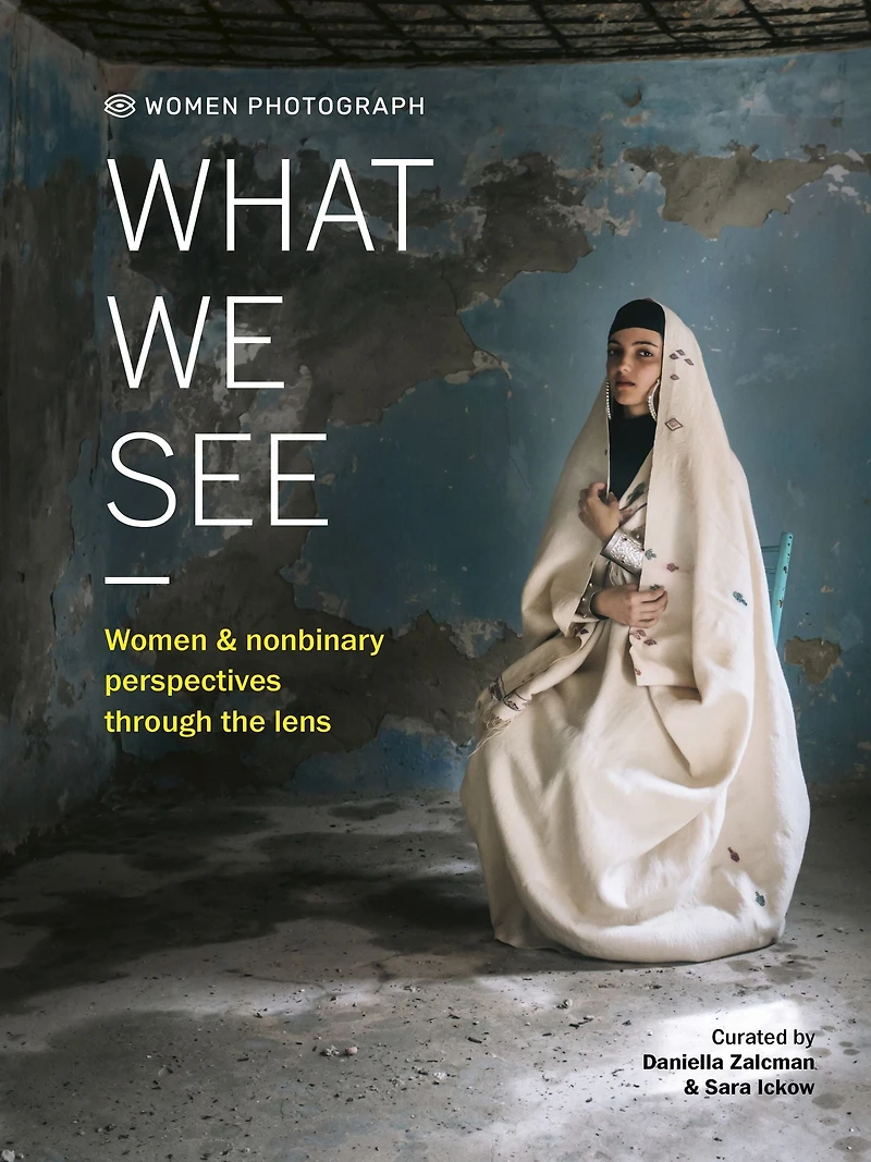 Women Photograph: What We See: and nonbinary perspectives through the lens
