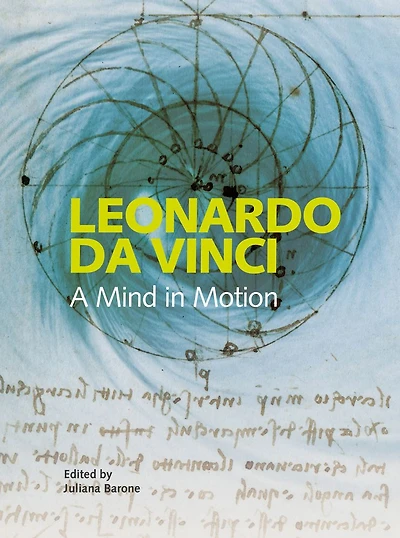 Leonardo: A Mind in Motion