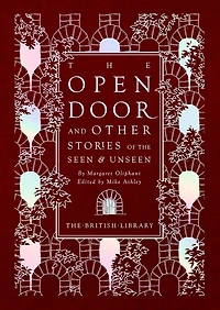 The Open Door: and Other Stories of the Seen & Unseen by Margaret Oliphant