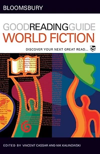 The Bloomsbury Good Reading Guide to World Fiction: Discover your next great read